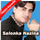 Salonka Nazina - Balochi - Mp3 + VIDEO Karaoke - Nadeem Shaman